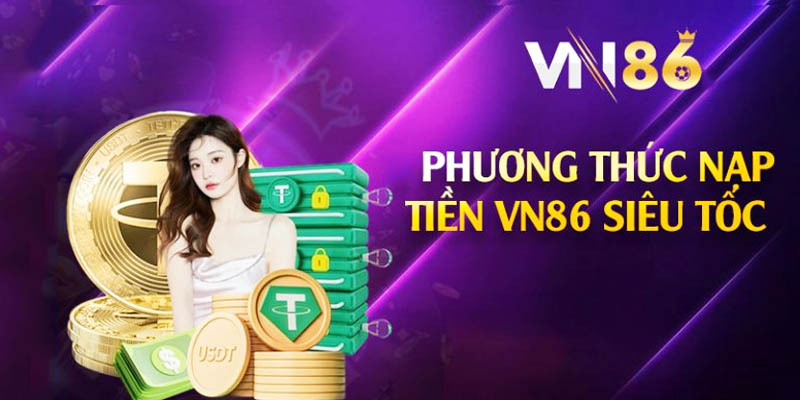 Cách thức nạp tiền VN86 qua ngân hàng